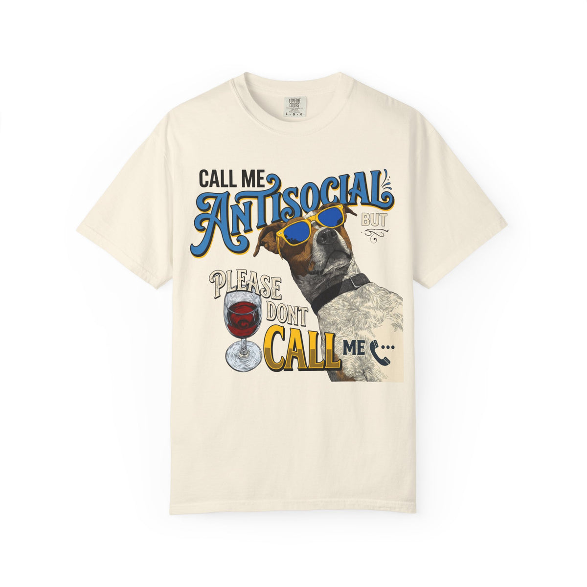 Antisocial Dog Graphic T-Shirt — "Call Me Antisocial" Funny Tee