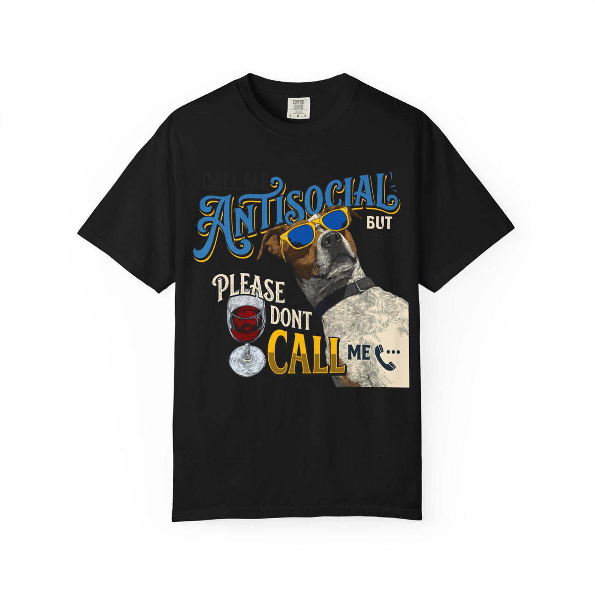 Antisocial Dog Graphic T-Shirt — "Call Me Antisocial" Funny Tee