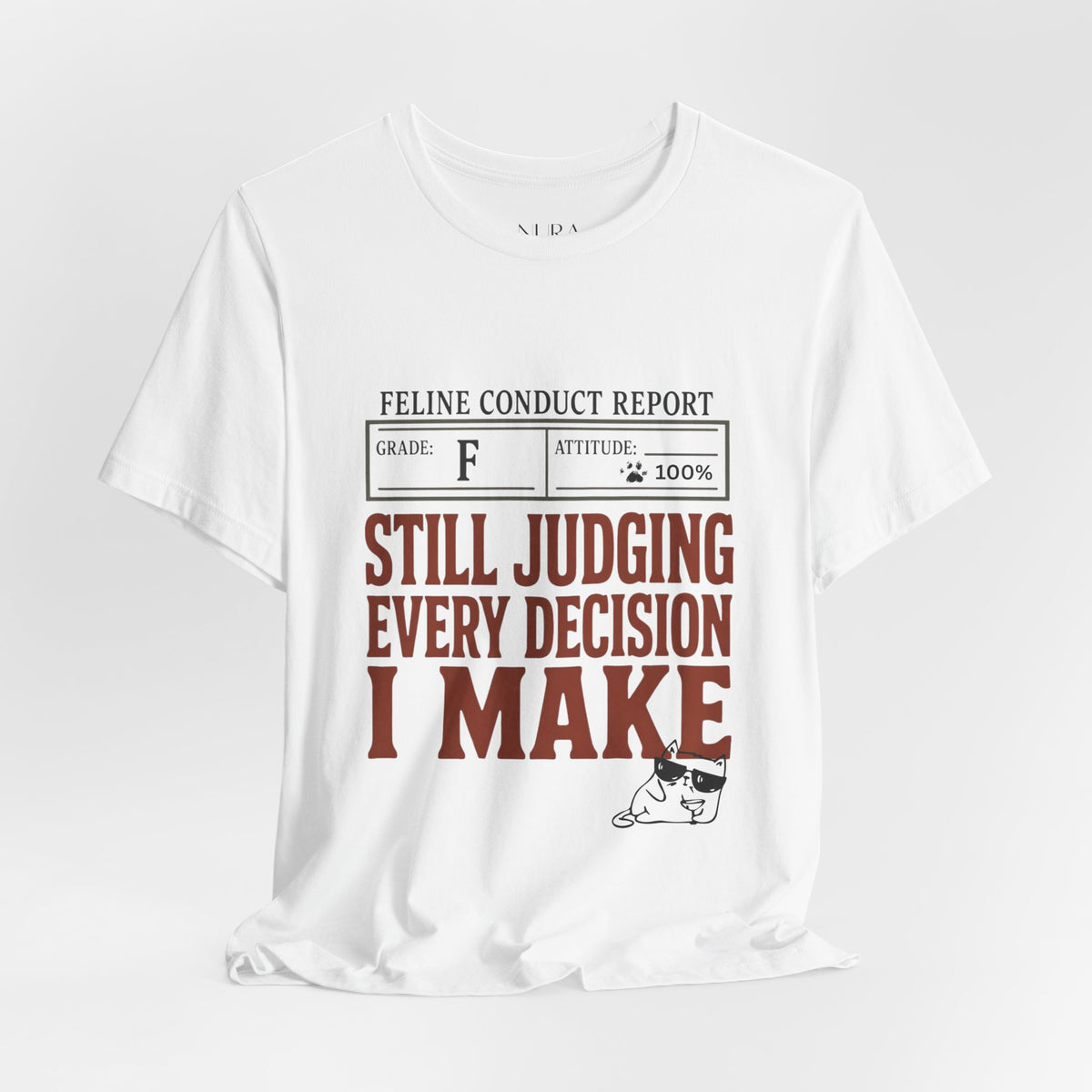 Still Judging Every Decision I Make Comfort Shirt, Funny Cat Shirt, Cat Mom Gift, Sarcastic Cat Lover Tee, Cat Owner Shirt,Cat Behavior Gift
