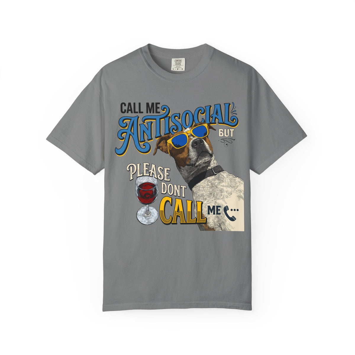 Antisocial Dog Graphic T-Shirt — "Call Me Antisocial" Funny Tee